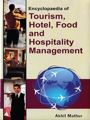cover image of Encyclopaedia of Tourism, Hotel, Food and Hospitality Management (Tour Operators)